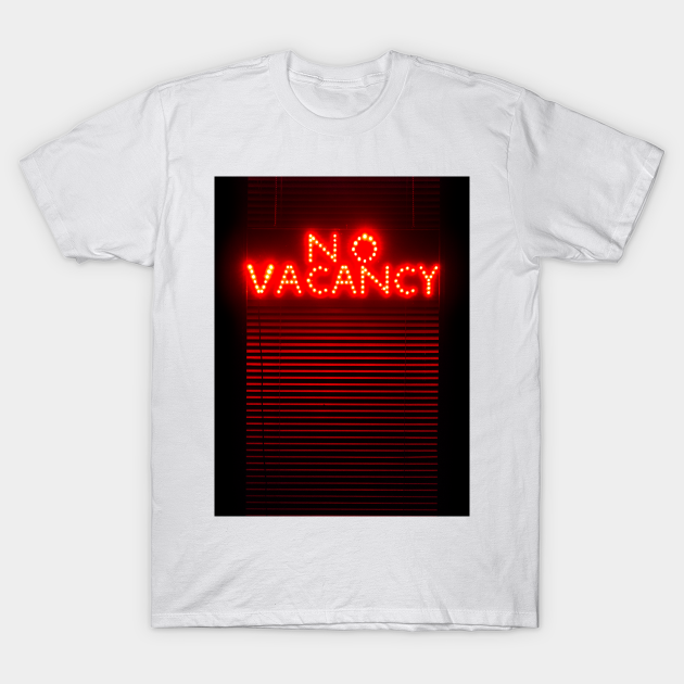 No Vacancy Sign in Red - Neon - T-Shirt | TeePublic